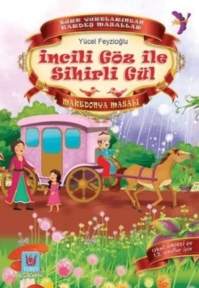İncili Göz ile Sihirli Gül - Makedonya Masalı İncili Göz ile Sihirli Gül - Makedonya Masalı