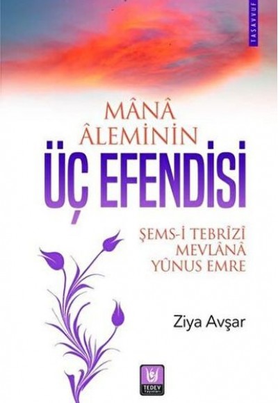 Mana Aleminin Üç Efendisi Mana Aleminin Üç Efendisi