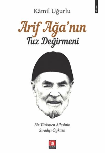Arif Ağa’nın Tuz Değirmeni Arif Ağa’nın Tuz Değirmeni