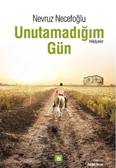 Unutamadığım Gün Unutamadığım Gün