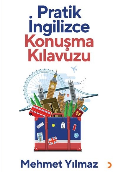 Pratik İngilizce Konuşma Kılavuzu Pratik İngilizce Konuşma Kılavuzu