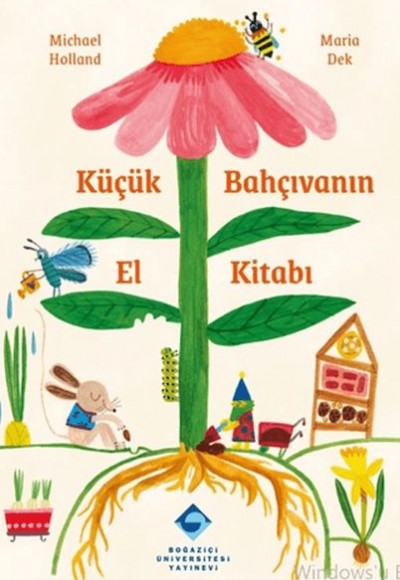Küçük Bahçıvanın El Kitabı Küçük Bahçıvanın El Kitabı