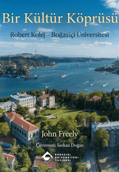 Bir Kültür Köprüsü: Robert Kolej - Boğaziçi Üniversitesi