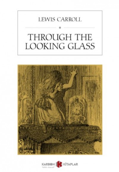 Through The Looking Glass Through The Looking Glass