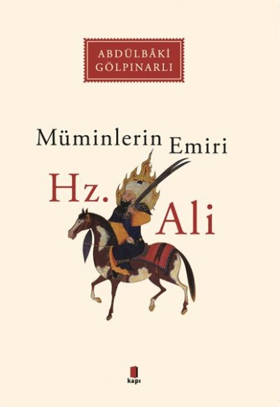 Müminlerin Emiri - Hz. Ali Müminlerin Emiri - Hz. Ali
