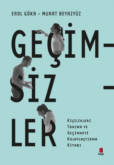 Geçimsizler - Kişilikleri Tanıma ve Geçinmeyi Kolaylaştırma Kitabı Geçimsizler - Kişilikleri Tanıma ve Geçinmeyi Kolaylaştırma Kitabı