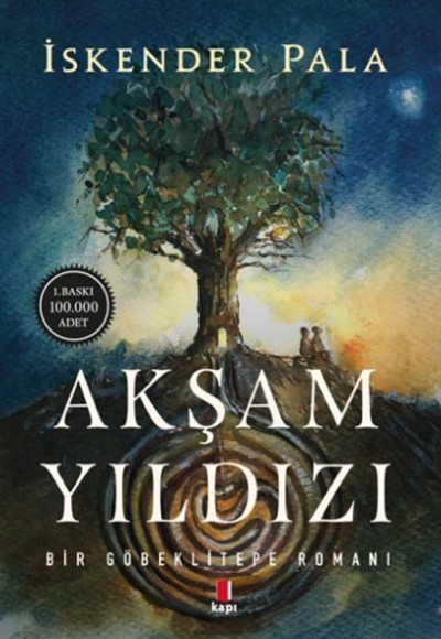 Akşam Yıldızı - Bir Göbeklitepe Romanı Akşam Yıldızı - Bir Göbeklitepe Romanı