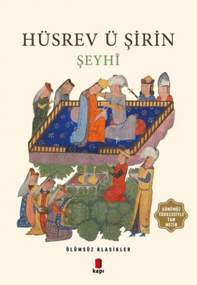 Hüsrev Ü Şirin - Ölümsüz Klasikler Hüsrev Ü Şirin - Ölümsüz Klasikler