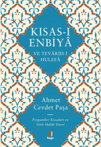 Kısası Enbiya ve Tevarihi Hulefa - Peygamber Kıssaları ve Dört Halife Devri Kısası Enbiya ve Tevarihi Hulefa - Peygamber Kıssaları ve Dört Halife Devri