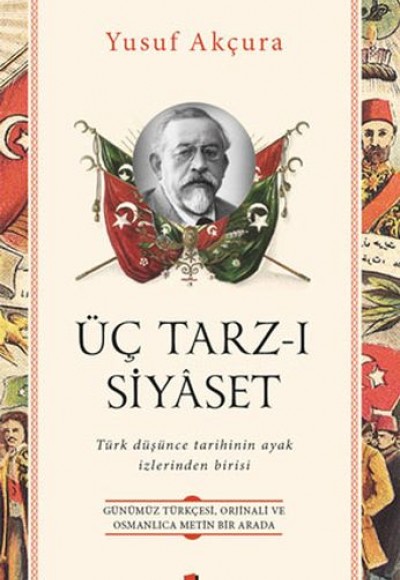 Üç Tarz-ı Siyâset Üç Tarz-ı Siyâset