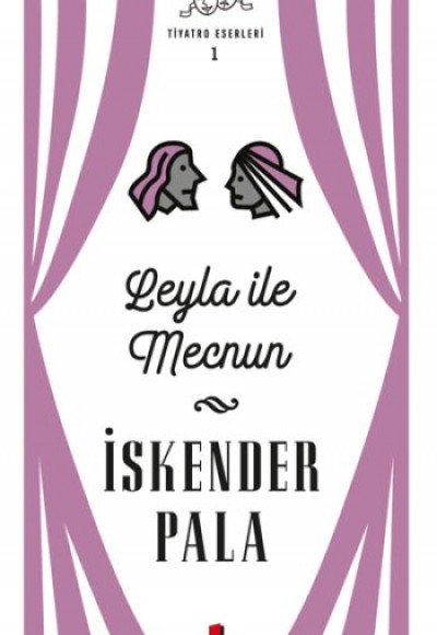 Leyla ile Mecnun - Tiyatro Eserleri 1 - Ciltsiz Leyla ile Mecnun - Tiyatro Eserleri 1 - Ciltsiz