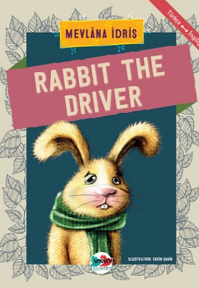 Rabbit The Driver - Türkçe İngilizce Rabbit The Driver - Türkçe İngilizce