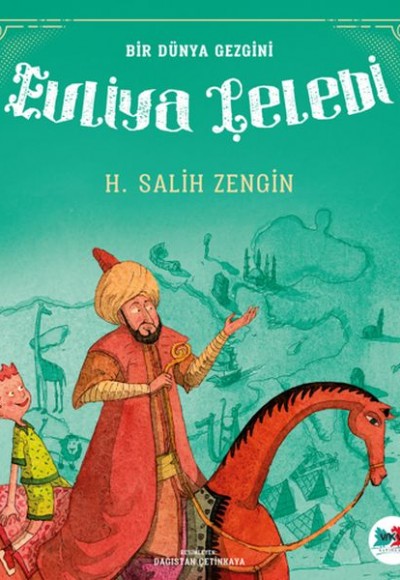 Bir Dünya Gezgini Evliya Çelebi Bir Dünya Gezgini Evliya Çelebi