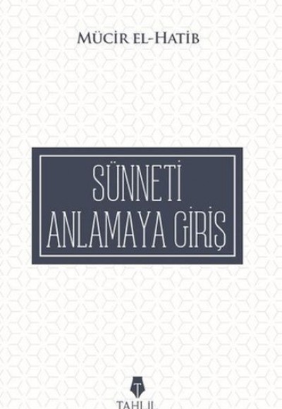 Sünneti Anlamaya Giriş Sünneti Anlamaya Giriş