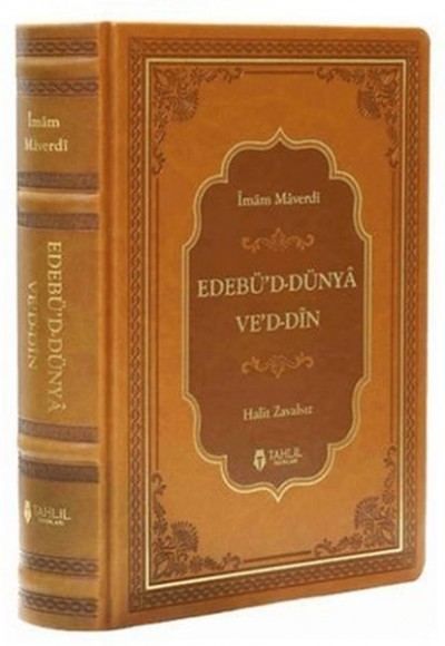 Edebü'd Dünya ve'd Din (Termo Deri - Tek Cilt) Edebü'd Dünya ve'd Din (Termo Deri - Tek Cilt)