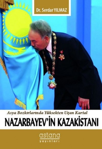 Nazarbayev'in Kazakistanı Nazarbayev'in Kazakistanı