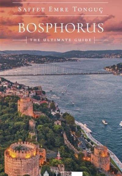 Bosphorus The Ultimate Guide Bosphorus The Ultimate Guide