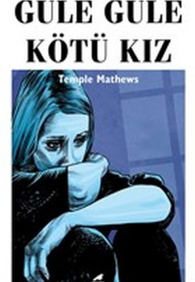Güle Güle Kötü Kız Güle Güle Kötü Kız