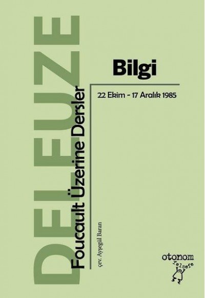 Bilgi - Foucault Üzerine Dersler Bilgi - Foucault Üzerine Dersler