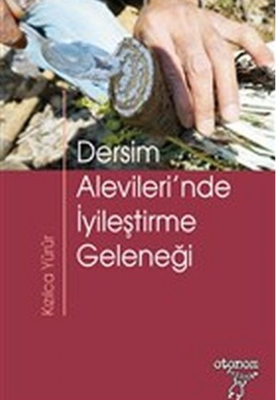 Dersim Alevileri'nde İyileştirme Geleneği Dersim Alevileri'nde İyileştirme Geleneği