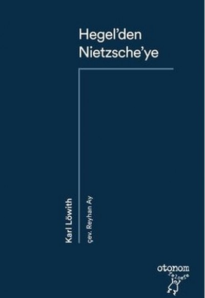 Hegel’den Nietzsche’ye Hegel’den Nietzsche’ye