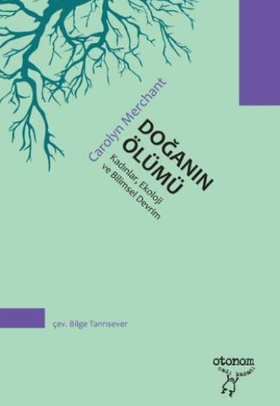 Doğanın Ölümü: Kadınlar, Ekoloji ve Bilimsel Devrim