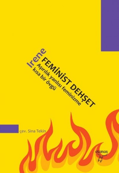 Feminist Dehşet/ Aşırılık Yanlısı Feminizme Kısa Bir Övgü Feminist Dehşet/ Aşırılık Yanlısı Feminizme Kısa Bir Övgü