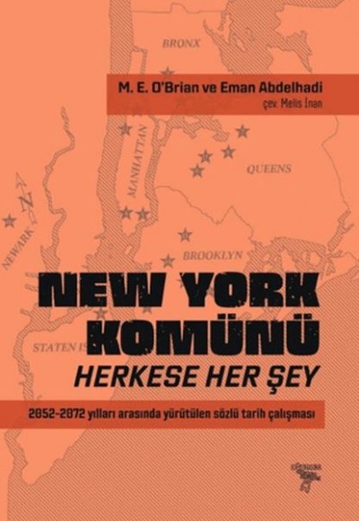 New York Komünü: Herkese Her Şey 2052-2072 Yılları Arasında Yürütülen Sözlü Tarih Çalışması