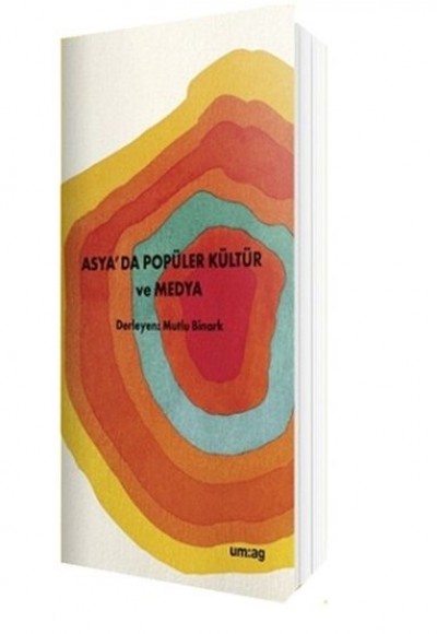 Asya’da Popüler Kültür ve Medya Asya’da Popüler Kültür ve Medya