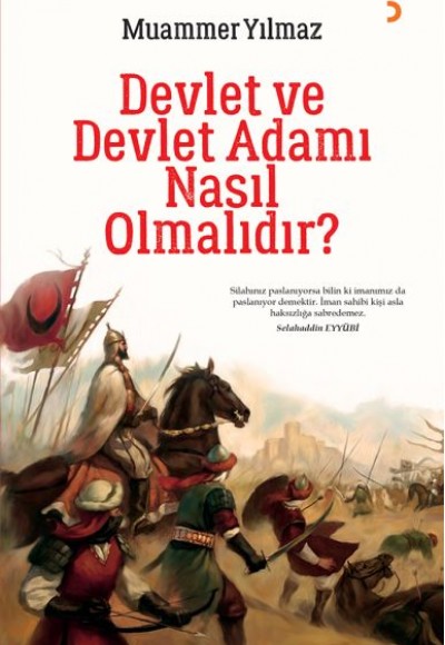 Devlet ve Devlet Adamı Nasıl Olmalıdır? Devlet ve Devlet Adamı Nasıl Olmalıdır?