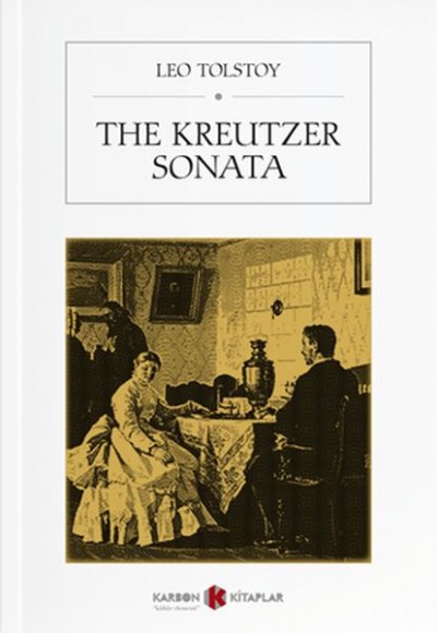 The Kreutzer Sonata The Kreutzer Sonata