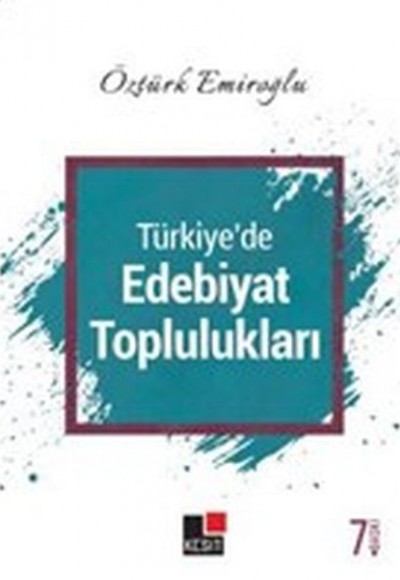 Türkiye'de Edebiyat Toplulukları Türkiye'de Edebiyat Toplulukları