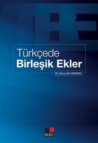 Türkçede Birleşik Ekler Türkçede Birleşik Ekler