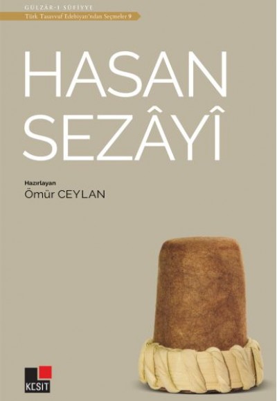 Hasan Sezayi - Türk Tasavvuf Edebiyatı'ndan Seçmeler 9 Hasan Sezayi - Türk Tasavvuf Edebiyatı'ndan Seçmeler 9