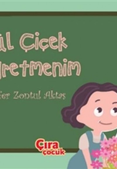 Gül Çiçek Öğretmenim