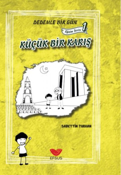 Eğitim Serisi 1 - Dedemle Bir Gün Küçük Bir Karış Eğitim Serisi 1 - Dedemle Bir Gün Küçük Bir Karış