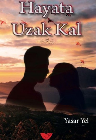 Hayata Uzak Kal Hayata Uzak Kal