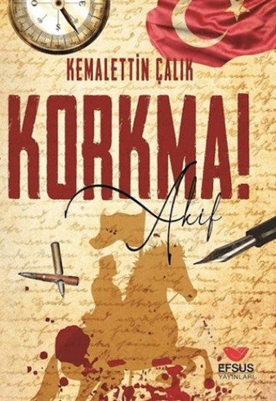 Korkma! Akif Korkma! Akif