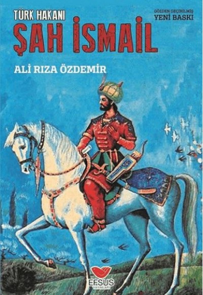 Türk Hakanı Şah İsmail Türk Hakanı Şah İsmail