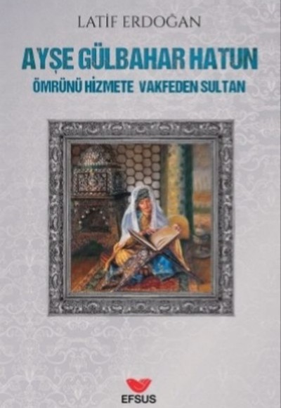 Ayşe Gülbahar Hatun Ayşe Gülbahar Hatun