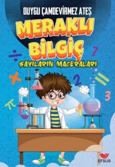 Meraklı Bilgiç Sayıların Maceraları Meraklı Bilgiç Sayıların Maceraları
