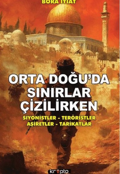 Orta Doğu’da Sınırlar Çizilirken Orta Doğu’da Sınırlar Çizilirken