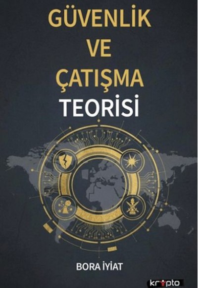 Güvenlik ve Çatışma Teorisi Güvenlik ve Çatışma Teorisi