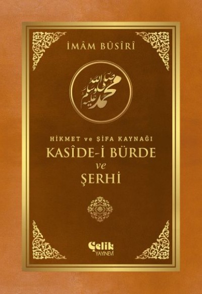 Kaside-i Bürde ve Şerhi Kaside-i Bürde ve Şerhi