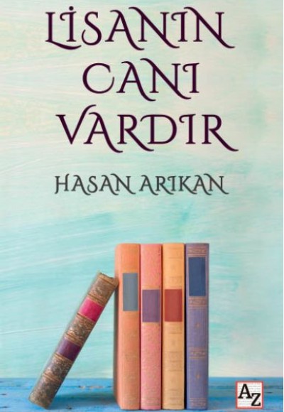 Lisanın Canı Vardır Lisanın Canı Vardır