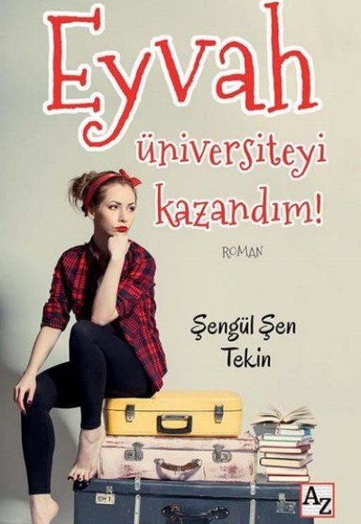 Eyvah Üniversiteyi Kazandım! Eyvah Üniversiteyi Kazandım!