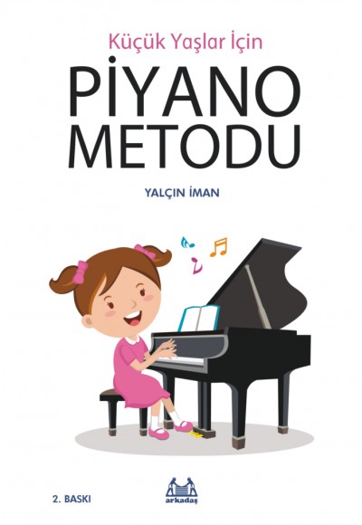 Küçük Yaşlar İçin Piyano Metodu Küçük Yaşlar İçin Piyano Metodu