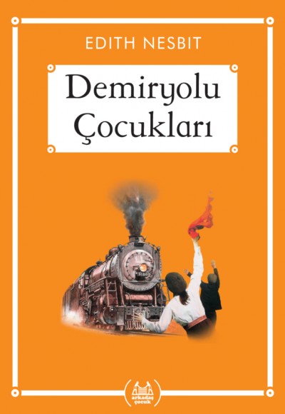 Demiryolu Çocukları - Gökkuşağı Cep Kitap Demiryolu Çocukları - Gökkuşağı Cep Kitap