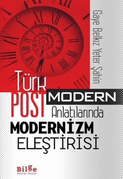 Türk Postmodern Anlatılarında Modernizm Eleştirisi