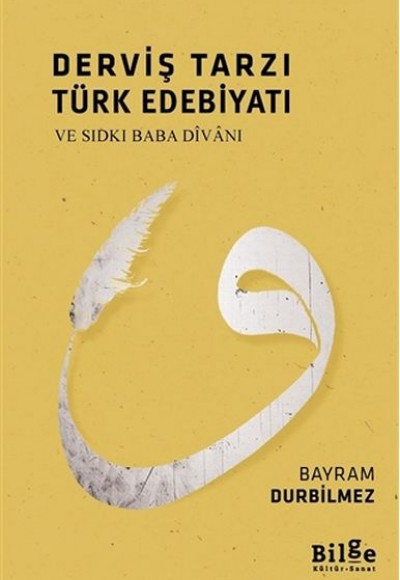 Derviş Tarzı Türk Edebiyatı ve Sıdkı Baba Divanı Derviş Tarzı Türk Edebiyatı ve Sıdkı Baba Divanı